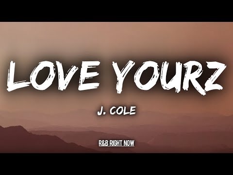 J. Cole - Love Yourz (Lyrics / Lyric Video)