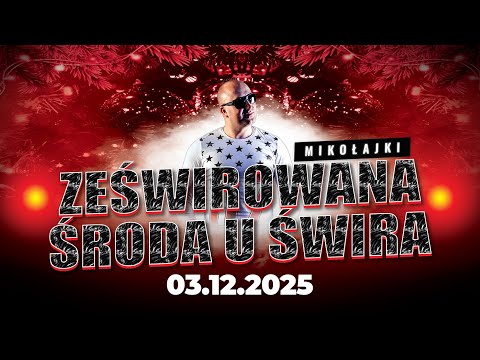DJ ŚWIRU On Air ZeŚwirowana Środa MIKOŁAJKI (03.12.2025)