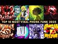 TOP 10 MOST VIRAL PHONK FUNK 2025