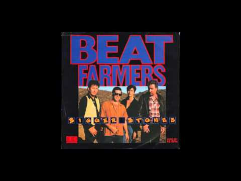 The Beat Farmers - Bigger Stones - Country Dick Montana