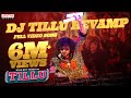 Dj Tillu Revamp Full Video | Tillu Square | Siddu Jonnalagadda, Anupama | Mallik Ram | Ram Miriyala