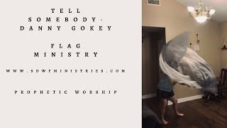 Tell Somebody- Danny Gokey #PropheticWorship #HolyGhostAnointing