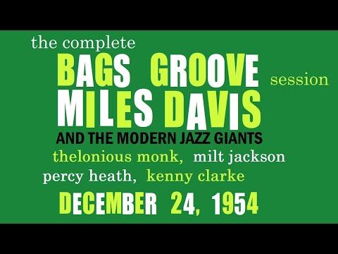 Miles Davis- The Complete Bags Groove Session,  December 24, 1954 | REMASTERED
