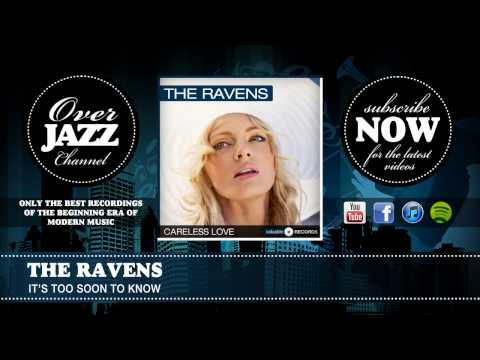 The Ravens - It's Too Soon To Know (1948)