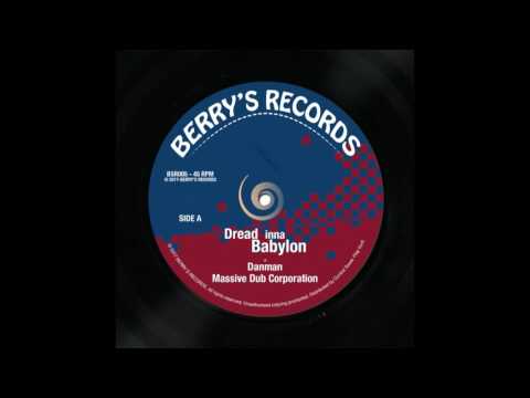 Danman ft Massive Dub Corporation  - Dread Inna Babylon