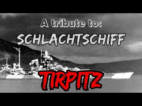 a tribute to: Schlachtschiff Tirpitz