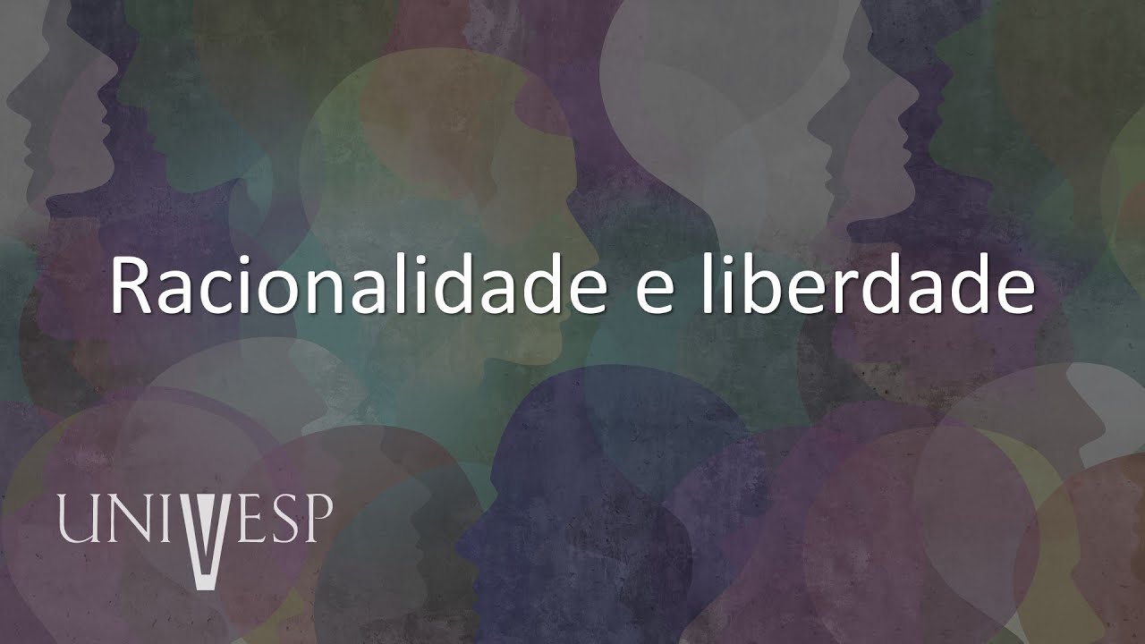 Ética, Cidadania e Socieadade - Racionalidade e liberdade
