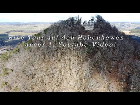 Eine Tour auf den Hohenhewen - unser 1.Youtube-Video!
