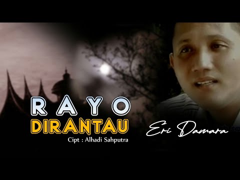 RAYO DIRANTAU ERI DAMARA  |  lagu minang terbaru2022
