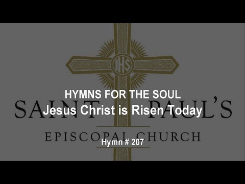Hymns For The Soul: Jesus Christ is Risen Today,  Hymn # 207
