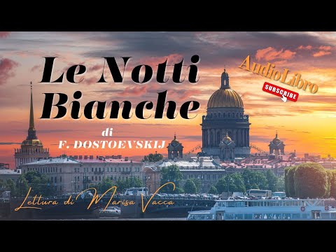 Audiolibro: LE  NOTTI BIANCHE - di F. Dostoevskij