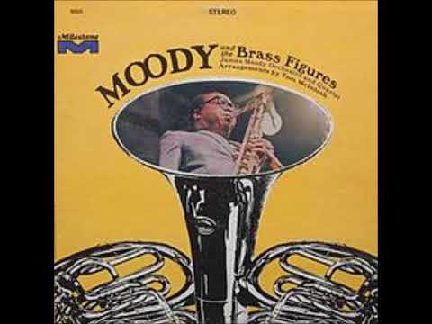 James Moody -  Moody and the Brass Figures ( Full Album )