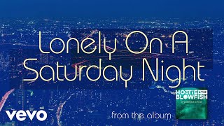 Hootie &amp; The Blowfish - Lonely On A Saturday Night (Official Audio)