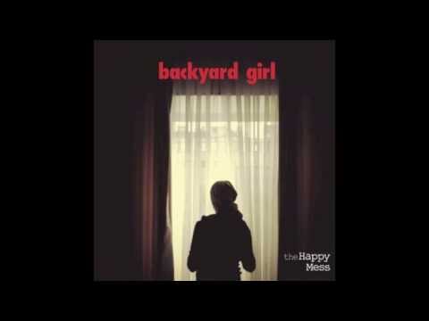 The Happy Mess - Backyard Girl