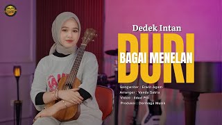Download lagu Dedek Intan - Bagai Menelan Duri mp3