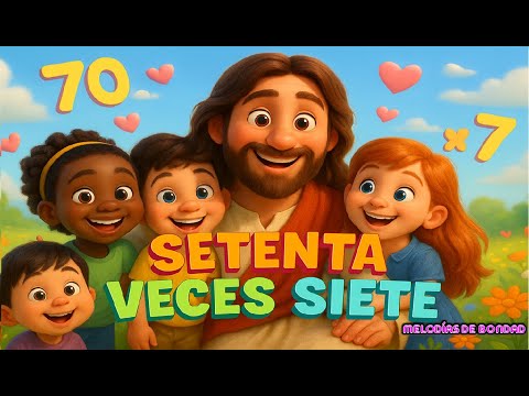 "¡Setenta Veces Siete! 🎶 Canción Cristiana para Niños – Aprende a perdonar"