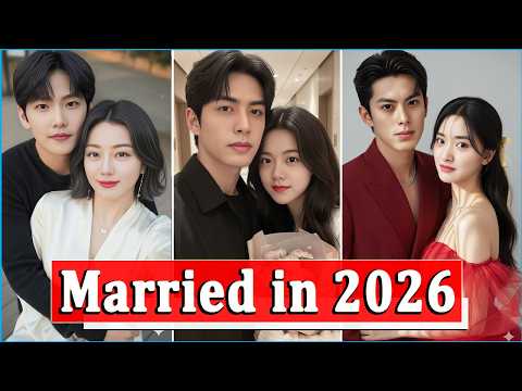 Top 20 C-Drama Couples to Get Married in 2026 - Yang Yang, Dylan Wang & Zhao Lusi