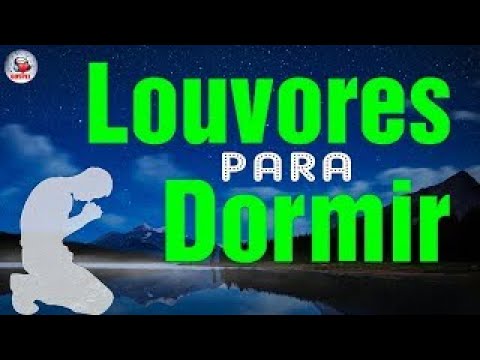 Louvores De Adoração - Louvores Para Dormir, Músicas Gospel Mais Tocadas - Top Gospel Evangélicos