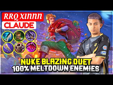 Nuke Blazing Duet, 100% Meltdown Enemies [ RRQ Xinnn Claude ] Mobile Legends