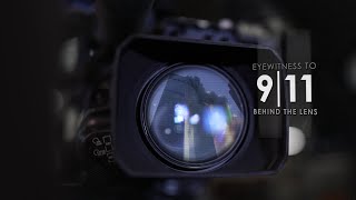Eyewitness to 9/11: Behind the Lens | Official Trailer