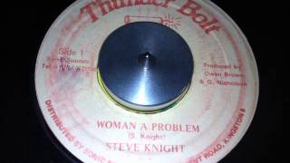 Steve Knight - Woman A Problem