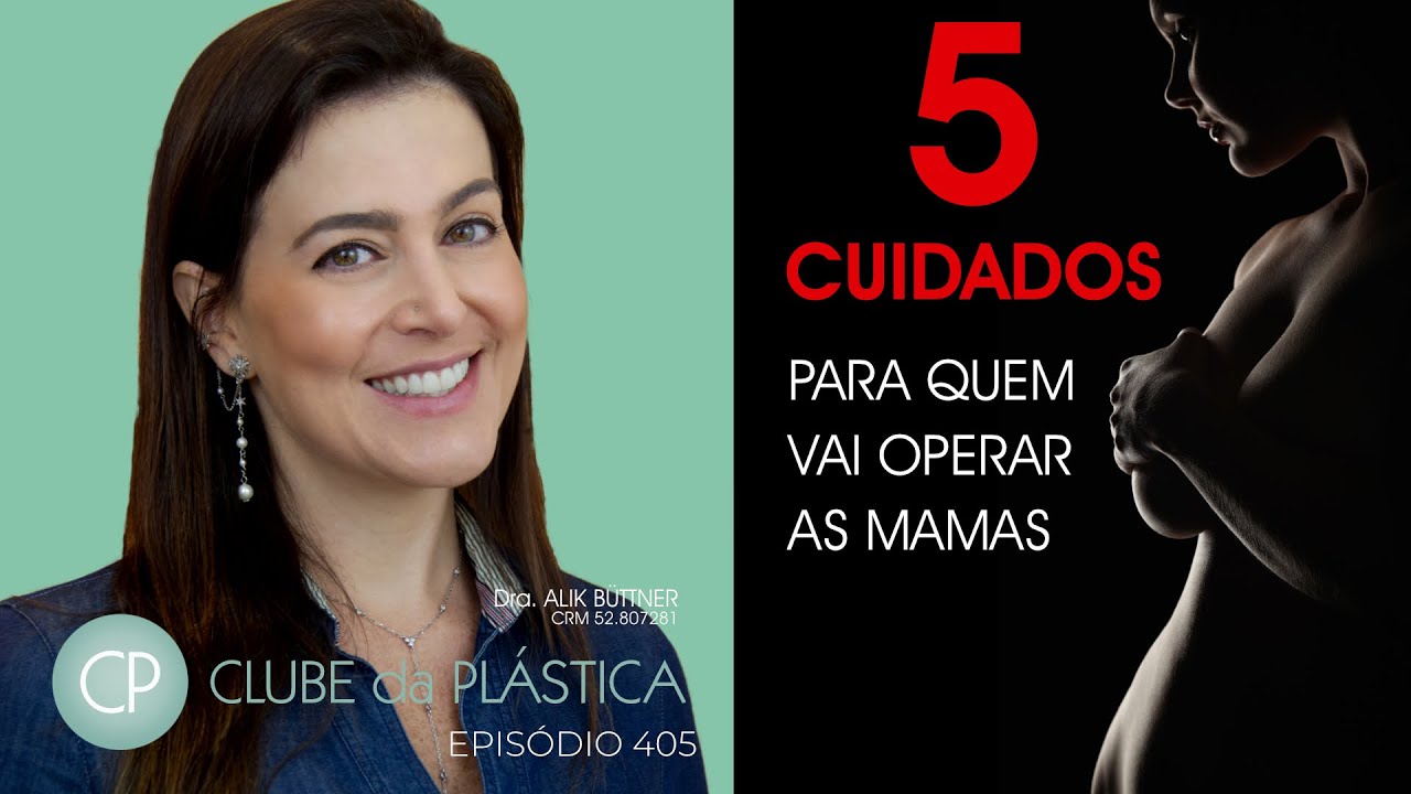 Clube da Plástica: 5 Cuidados para quem vai operar as mamas