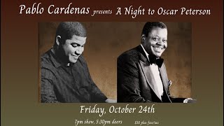 Pablo Cardenas presents A Night to Oscar Peterson celebrating his 100th Birthday! - Oct. 24, 2025