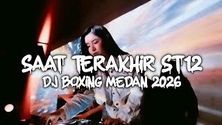 Download lagu DJ BOXING MEDAN SUPER TINGGI !! DJ SAAT TERAKHIR ST12 VIRAL TIKTOK FULL BASS 2026 mp3
