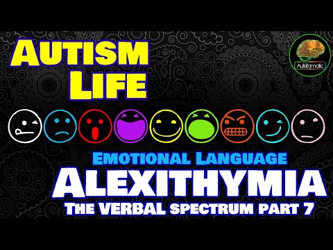 Autism Life: Alexithymia (Emotional Language - The Verbal Spectrum Part 7)