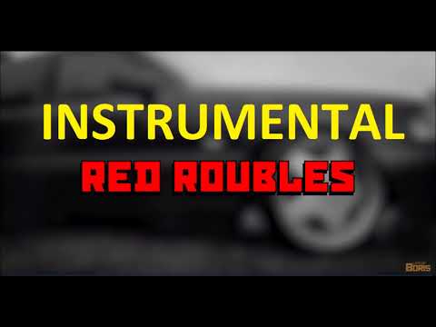 RED ROUBLES - XS Project vs. Boris (INSTRUMENTAL EXTENDED)