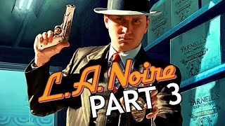 L.A. Noire [LIVE] Playthrough - Part 3