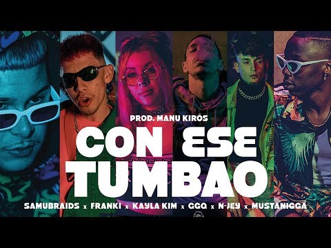 Samu Braids, Franki, Kayla Kim, GGQ, N-Jey, Mustanigga - CON ESE TUMBAO (Prod. Manu Kirós)