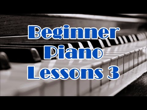 Piano Lessons For Beginners Lesson 3 - How To Play Piano Part 3 - Easy