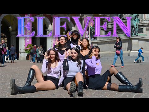 [KPOP IN PUBLIC] IVE (아이브) - Eleven Dance Cover by UNCODED CREW from Italy