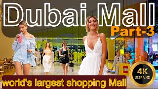 Amazing Walking tour in Dubai Mall | The World's Largest Shopping Mall in Dubai UAE Part 3