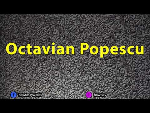 How To Pronounce Octavian Popescu