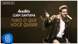 Download Tudo Que Você Quiser Luan Santana