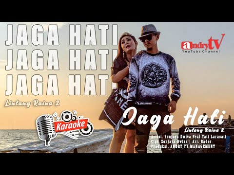 KARAOKE _ JAGA HATI (LINTANG RAINA 2)