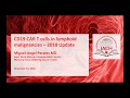 CD19 CAR T cells in lymphoid malignancies – 2018 Update