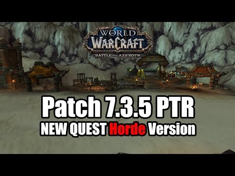 Patch 7.3.5 PTR New Silithus Quest Horde Version