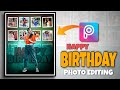 New Happy Birthday Photo Editing | PicsArt Happy Birthday Photo Editing - Mayank Editz 🔥