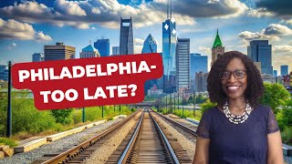 Too Late to Invest in Philadelphia? What Out-of-State Buyers Need to Know