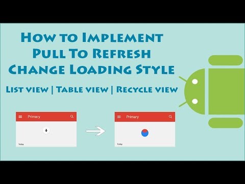 Android Pull To Refresh List view, Table view, Recycle view | Change Loading Style