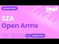 Open Arms Karaoke | SZA (Piano Karaoke)
