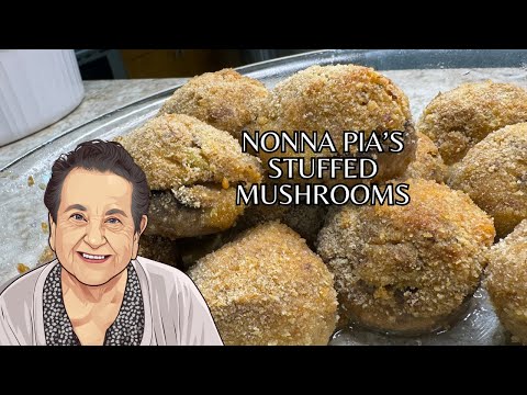 Nonna Pia's Stuffed Mushrooms!