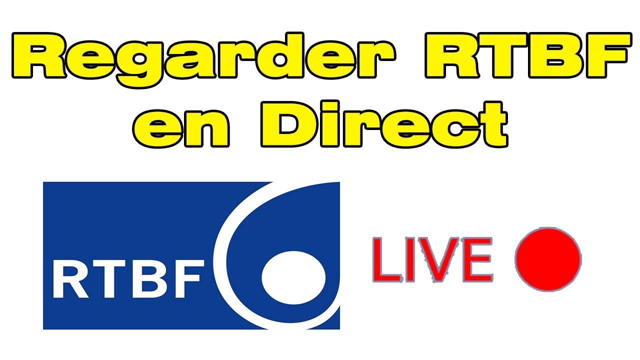 Comment regarder RTBF en direct sur internet