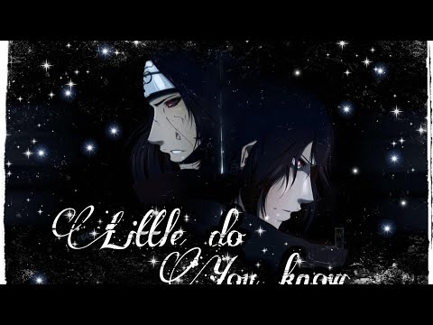 [Itachi Uchiha ]「AMV」The Boy Who Sacrificed His Everything 《Little do you know》