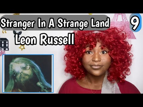 Leon Russell - Stranger In A Strange Land | First Time Reaction