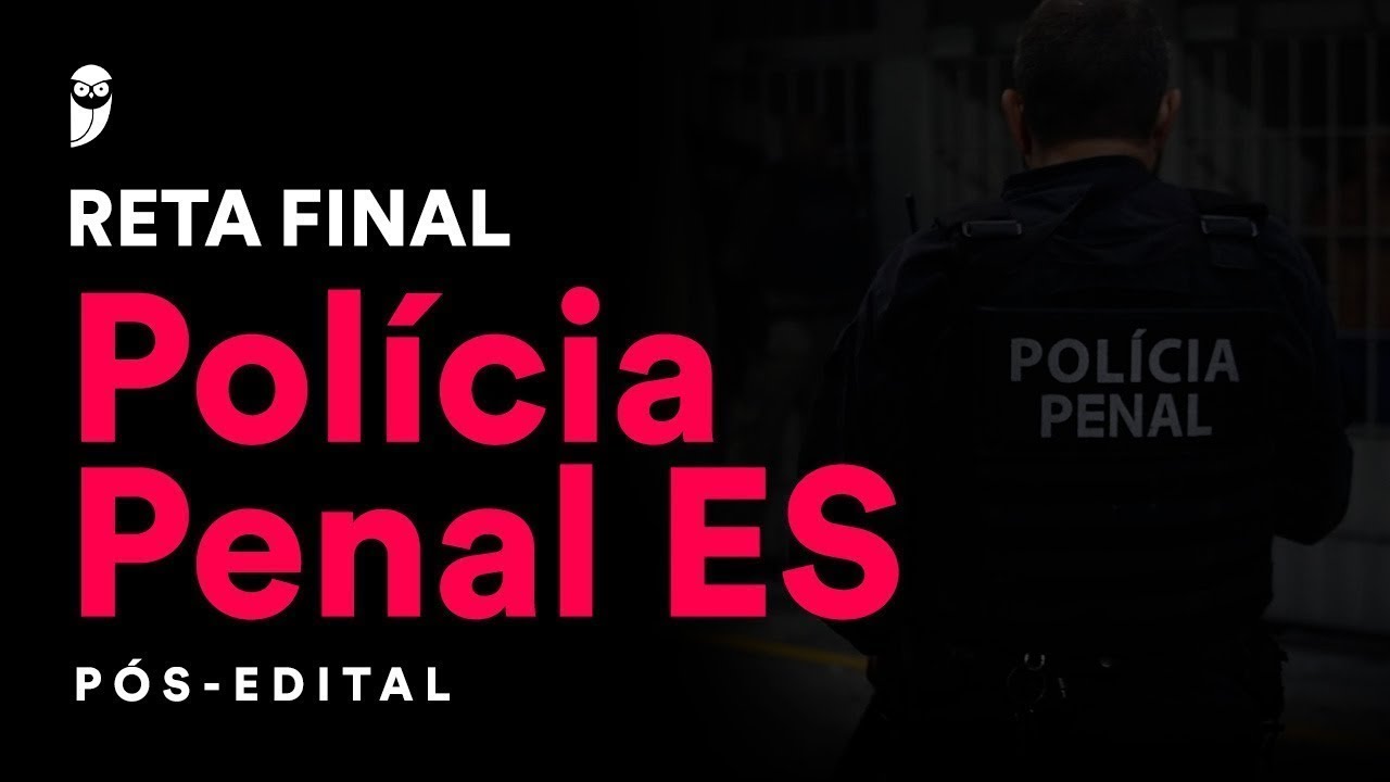 Reta Final Polícia Penal ES – Pós-Edital: Legislação Extravagante - Prof. Antônio Pequeno