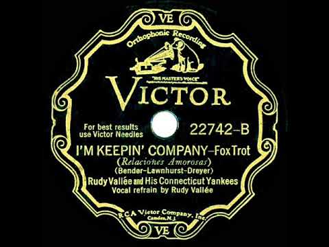 1931 Rudy Vallee - I’m Keepin’ Company (Rudy Vallee, vocal)